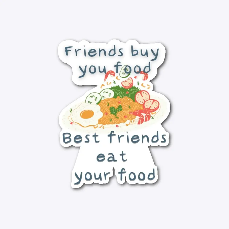 Friends and Best Friends Differs In Food