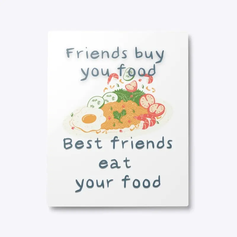 Friends and Best Friends Differs In Food