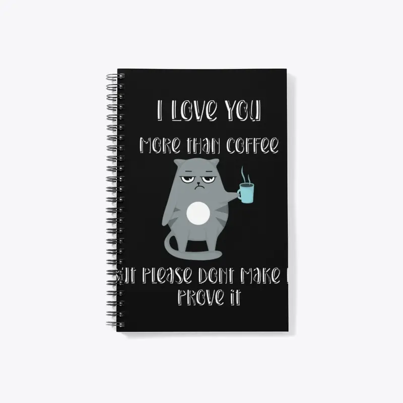 I Love You More Than Coffee